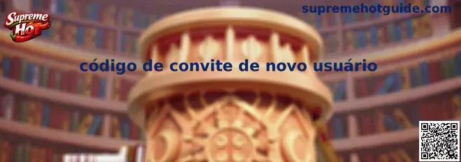Activación del código de convite de novo usuário para Supreme Hot