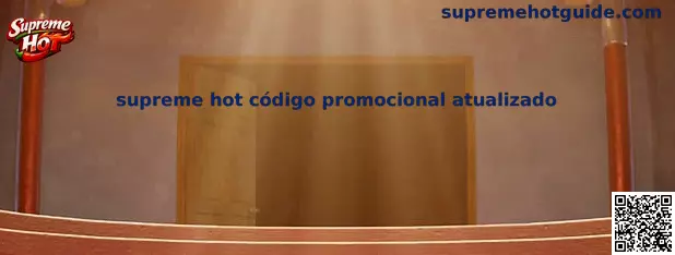 Supreme Hot Código Promocional Atualizado