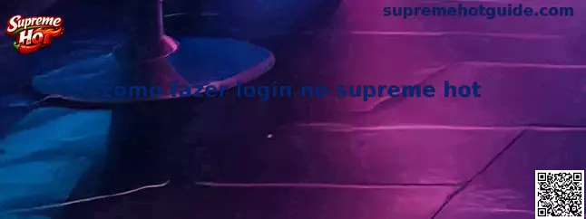 Guía paso a paso sobre cómo fazer login no Supreme Hot