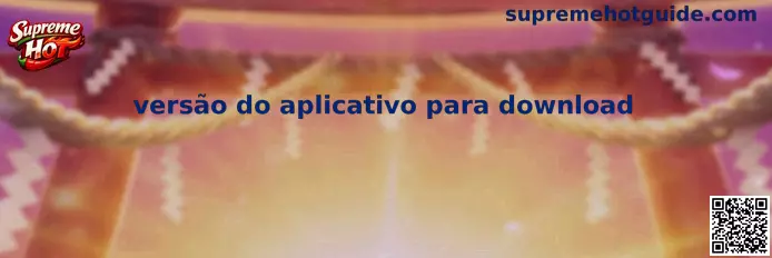 Interfaz de versão do aplicativo para download de Supreme Hot