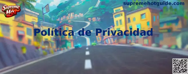 Información de Supreme Hot sobre privacidad y protección de datos de los usuarios
