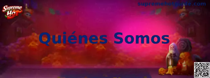 Presentación visual de la página Quiénes Somos de Supreme Hot